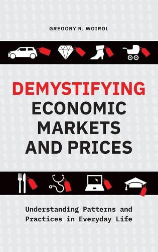 Cover image for Demystifying Economic Markets and Prices: Understanding Patterns and Practices in Everyday Life
