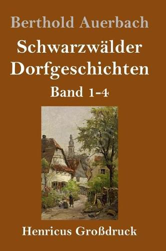 Schwarzwalder Dorfgeschichten (Grossdruck): Band 1-4