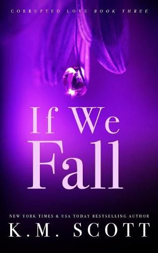 Cover image for If We Fall (Corrupted Love #3): Special Edition Paperback