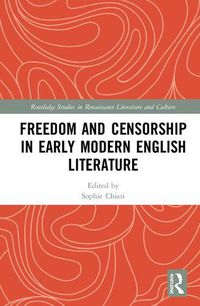 Cover image for Freedom and Censorship in Early Modern English Literature