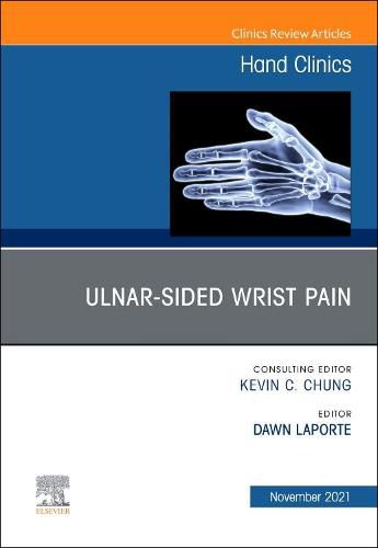 Cover image for Ulnar-sided Wrist Pain, An Issue of Hand Clinics