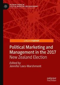 Cover image for Political Marketing and Management in the 2017 New Zealand Election