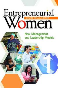 Cover image for Entrepreneurial Women [2 volumes]: New Management and Leadership Models