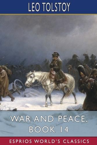 Cover image for War and Peace, Book 14 (Esprios Classics)