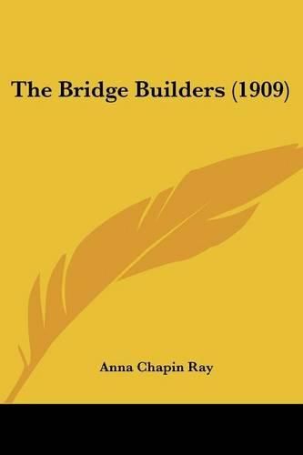 Cover image for The Bridge Builders (1909)