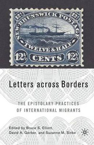 Cover image for Letters across Borders: The Epistolary Practices of International Migrants