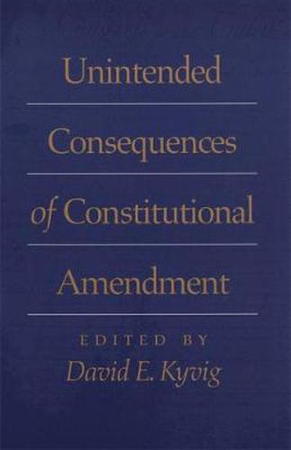 Cover image for Unintended Consequences of Constitutional Amendment
