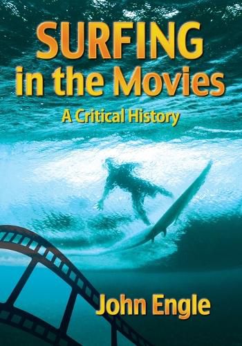 Cover image for Surfing in the Movies: A Critical History