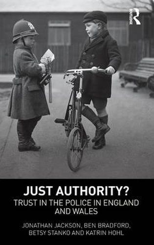 Cover image for Just Authority?: Trust in the Police in England and Wales