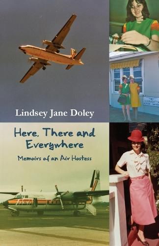 Cover image for Here, There and Everywhere: Memoirs of an Air Hostess