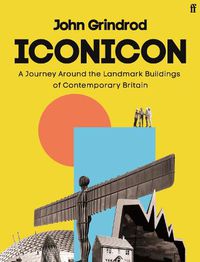 Cover image for Iconicon: A Journey Around the Landmark Buildings of Contemporary Britain