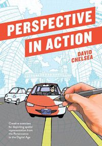 Cover image for Perspective in Action - Creative Exercises for Dep icting Spatial Representation from the Renaissance  to the Digital Age