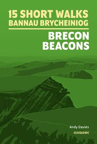 Cover image for 15 Short Walks in Bannau Brycheiniog - Brecon Beacons