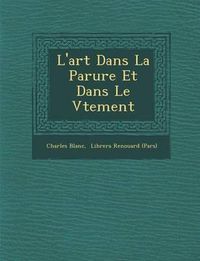 Cover image for L'Art Dans La Parure Et Dans Le V Tement