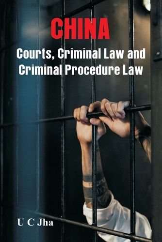 Cover image for CHINA Courts, Criminal Law and Criminal Procedure Law