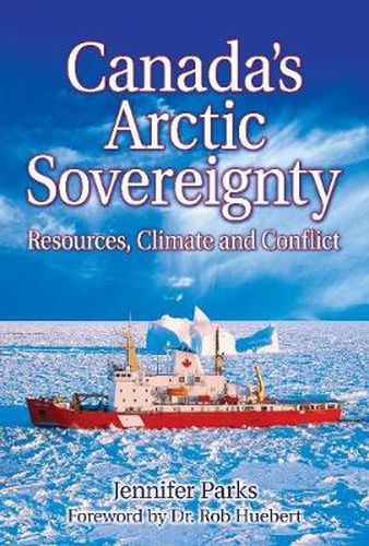 Cover image for Canada's Arctic Sovereignty: Resources, Climate and Conflict