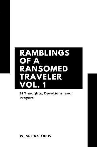 Cover image for Ramblings of a Ransomed Traveler Vol. 1