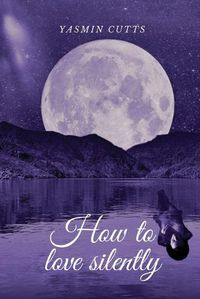 Cover image for How to love silently