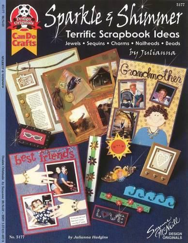 Cover image for Sparkle & Shimmer: Terrific Scrapbook Ideas