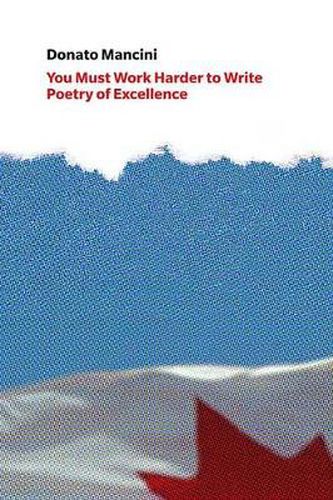 Cover image for You Must Work Harder to Write Poetry of Excellence: Crafts Discourse and the Common Reader in Canadian Poetry Book Reviews