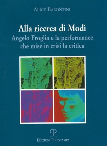 Cover image for Alla Ricerca Di Modi: Angelo Froglia E La Performance Che Mise in Crisi La Critica