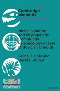 Cover image for Niche Evolution and Phylogenetic Community Paleoecology of Late Ordovician Crinoids