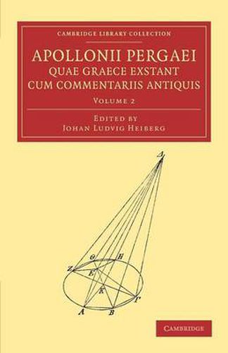 Cover image for Apollonii Pergaei quae Graece exstant cum commentariis antiquis: Volume 2