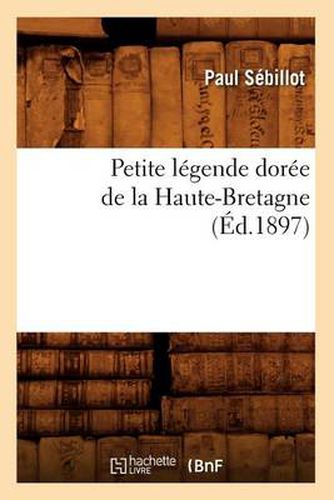 Petite Legende Doree de la Haute-Bretagne (Ed.1897)