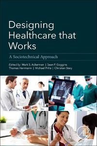 Cover image for Designing Healthcare That Works: A Sociotechnical Approach