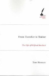 Cover image for From Traveller to Traitor: The Life of Wilfred Burchett