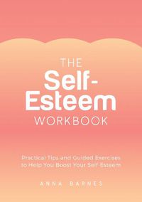 Cover image for The Self-Esteem Workbook