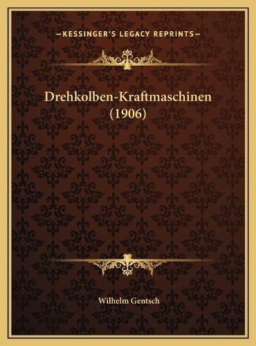 Cover image for Drehkolben-Kraftmaschinen (1906)