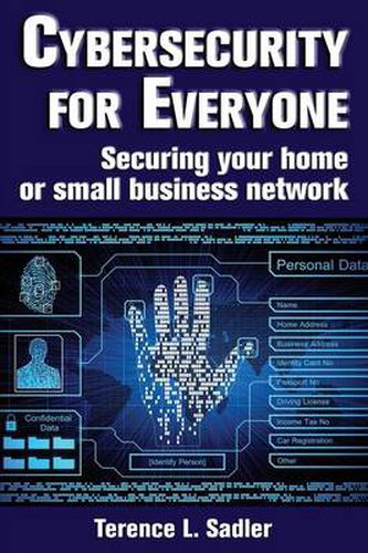 Cover image for Cybersecurity for Everyone: Securing Your Home or Small Business Network