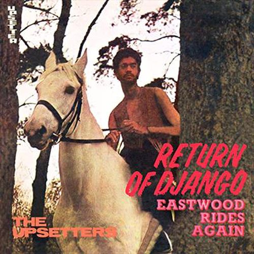 Return Of Django / Eastwood Rides Again