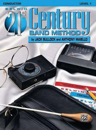 Belwin 21st Century Band Method, Level 1: Conductor