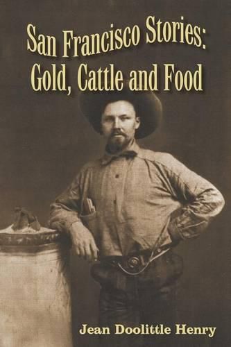 Cover image for San Francisco Stories: Gold, Cattle and Food