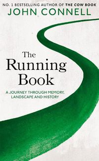 Cover image for The Running Book: A Journey through Memory, Landscape and History