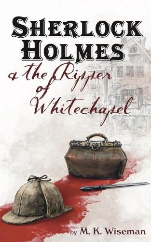 Cover image for Sherlock Holmes & the Ripper of Whitechapel