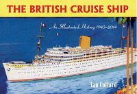 Cover image for The British Cruise Ship an Illustrated History 1945-2014