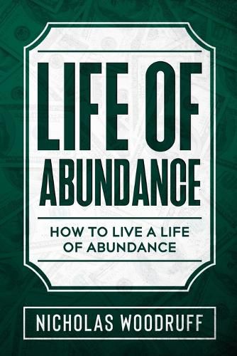 Cover image for Life of Abundance: How To Live a Life of Abundance