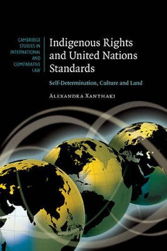 Cover image for Indigenous Rights and United Nations Standards: Self-Determination, Culture and Land