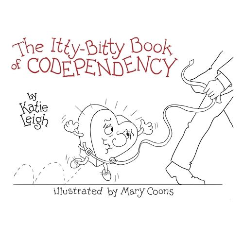 The Itty-Bitty Book of Codependency