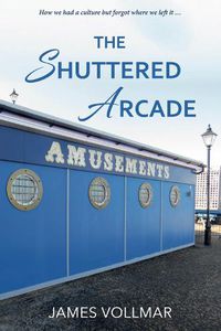 Cover image for The Shuttered Arcade