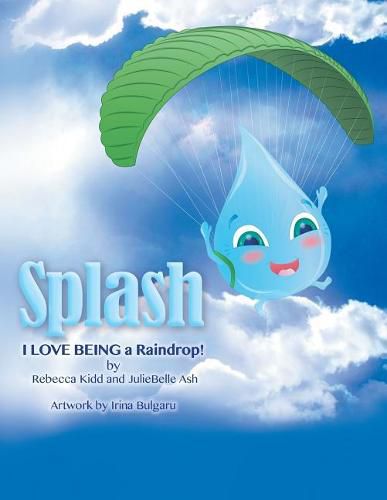 Cover image for Splash: I Love Being a Raindrop!