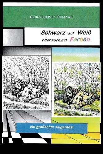 Cover image for Schwarz auf Weiss oder auch mit Farben