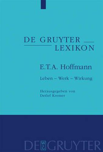 E. T. A. Hoffmann: Leben a   Werk a   Wirkung