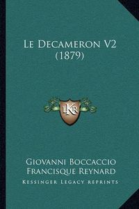 Cover image for Le Decameron V2 (1879)