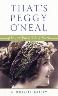 Cover image for That's Peggy O'Neal: Love and War at the Same Time