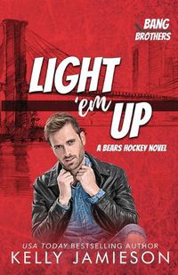 Cover image for Light 'em Up