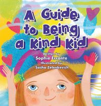 Cover image for A Guide to Being a Kind Kid